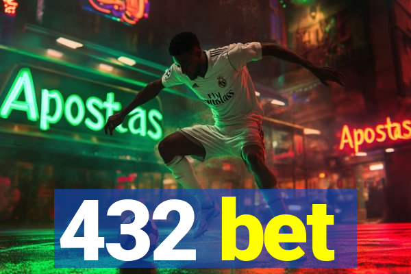 432 bet